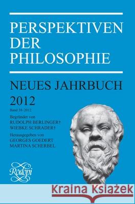 Perspektiven der Philosophie : Neues Jahrbuch. Band 38 - 2012 Georges Goedert Martina Scherbel 9789042036086