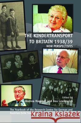 The Kindertransport to Britain 1938/39: New Perspectives Andrea Hammel Bea Lewkow 9789042036154 Rodopi