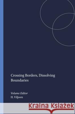 Crossing Borders, Dissolving Boundaries Hein Viljoen 9789042036383