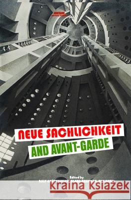 Neue Sachlichkeit and Avant-Garde Ralf Gruttemeier Klaus Beekman Ben Rebel 9789042036406