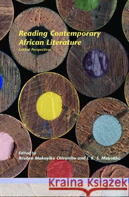 Reading Contemporary African Literature : Critical Perspectives Reuben Makayik J. K. S. Makokha 9789042036758 Rodopi