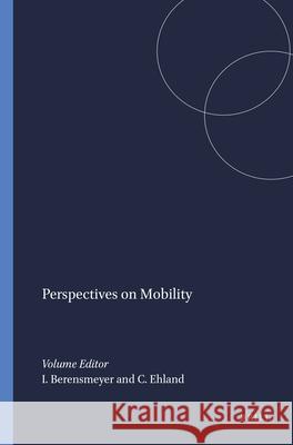 Perspectives on Mobility Ingo Berensmeyer Christoph Ehland 9789042037083 Rodopi