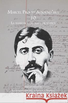 La Naissance Du Texte Proustien Sjef Houppermans Nell De Hullu-Va Manet Van Montfrans 9789042037687 Rodopi