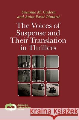 The Voices of Suspense and Their Translation in Thrillers Susanne M. Cadera Anita Pavi 9789042038226