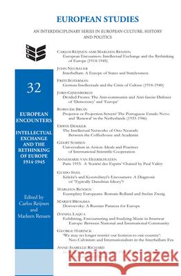 European Encounters: Intellectual Exchange and the Rethinking of Europe 1914-1945 Carlos Reijnen Marleen Rensen 9789042038325 Rodopi