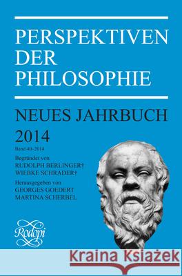 Perspektiven Der Philosophie: Neues Jahrbuch. Band 40 - 2014 Georges Goedert Martina Scherbel 9789042039223