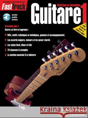 Fasttrack Guitar Method - Book 1 - French Edition (Book/Online Audio) Schroedl, Jeff 9789043103589 Hal Leonard Publishing Corporation