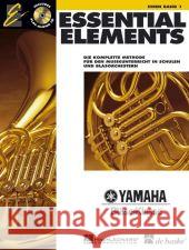 Essential Elements, für Horn, m. 2 Audio-CDs. Bd.1 : Die komplette Methode für den Musikunterricht in Schulen und Blasorchestern. Mit CDs zum Üben und Mitspielen Lautzenheiser, Tim Higgins, John Menghini, Charles 9789043112345
