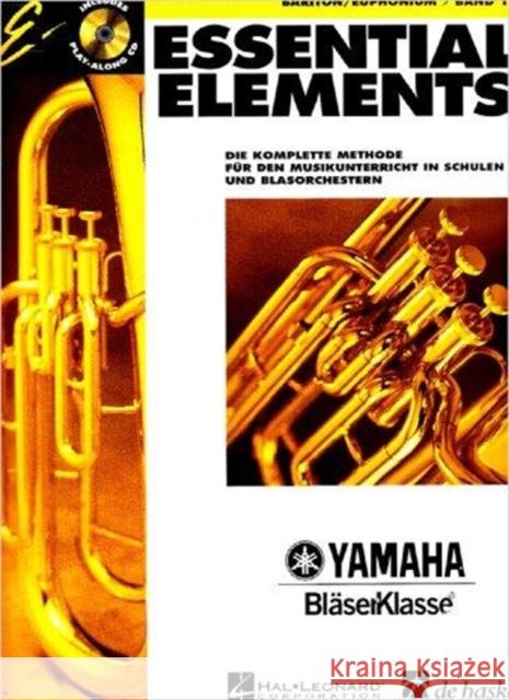 Essential Elements, für Bariton/Euphonium, m. Audio-CD. Bd.1 : Die komplette Methode für den Musikunterricht in Schulen und Blasorchestern. Mit CD zum Üben und Mitspielen Lautzenheiser, Tim Higgins, John Menghini, Charles 9789043112369