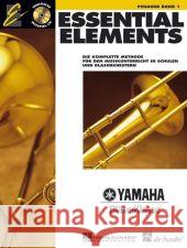 Essential Elements, für Posaune, m. Audio-CD. Bd.1 : Die komplette Methode für den Musikunterricht in Schulen und Blasorchestern. Mit CD zum Üben und Mitspielen Lautzenheiser, Tim Higgins, John Menghini, Charles 9789043112376