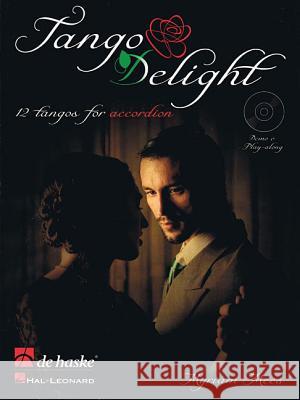 Tango Delight: 12 Tangos for Accordion [With CD (Audio)] Mees, Myriam   9789043131025