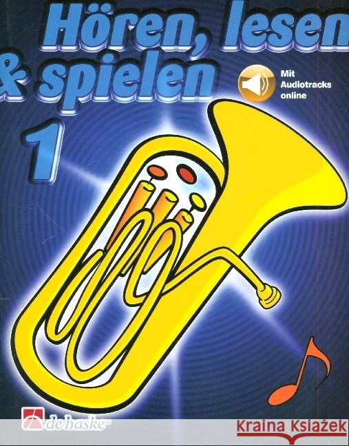 Hören, lesen & spielen, Schule für Bariton / Euphonium in C (BC), m. Audio-CD. Bd.1 Botma, Tijmen 9789043161060 De Haske Publication