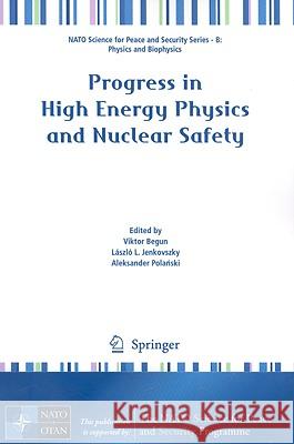 Progress in High-Energy Physics and Nuclear Safety Begun, Viktor 9789048122868 Springer