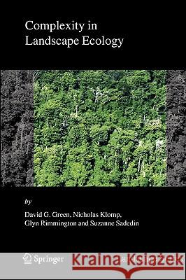 Complexity in Landscape Ecology David Green Nicholas Klomp Glyn Rimmington 9789048123919 Springer