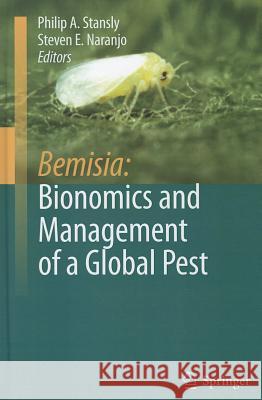 Bemisia: Bionomics and Management of a Global Pest Philip A. Stansly 9789048124596 Springer