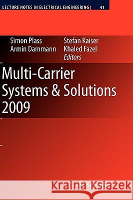 Multi-Carrier Systems & Solutions 2009: Proceedings from the 7th International Workshop on Multi-Carrier Systems & Solutions, May 2009, Herrsching, Ge Plass, Simon 9789048125296 0