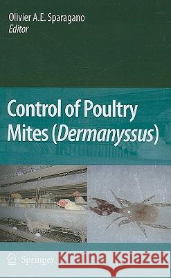 Control of Poultry Mites (Dermanyssus) Olivier Sparagano 9789048127306 Springer