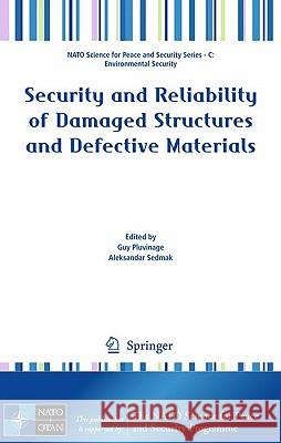 Security and Reliability of Damaged Structures and Defective Materials  9789048127900 SPRINGER