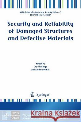 Security and Reliability of Damaged Structures and Defective Materials  9789048127917 SPRINGER