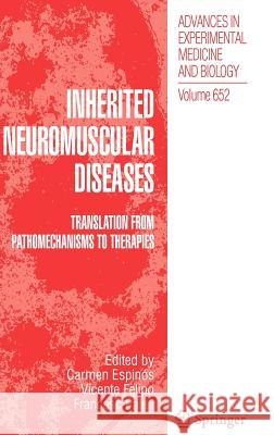 Inherited Neuromuscular Diseases: Translation from Pathomechanisms to Therapies Espinós, Carmen 9789048128129 Springer