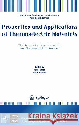 Properties and Applications of Thermoelectric Materials: The Search for New Materials for Thermoelectric Devices Zlatic, Veljko 9789048128907 Springer