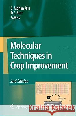Molecular Techniques in Crop Improvement Jain, Shri Mohan 9789048129669