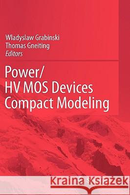 Power/Hvmos Devices Compact Modeling Grabinski, Wladyslaw 9789048130450 Springer