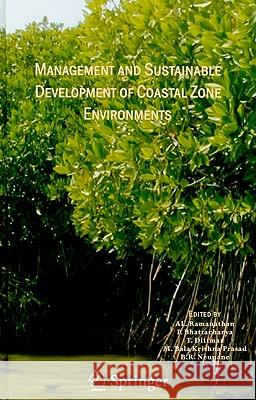 Management and Sustainable Development of Coastal Zone Environments A. L. Ramanathan Prosun Bhattacharya B. Nepunae 9789048130672