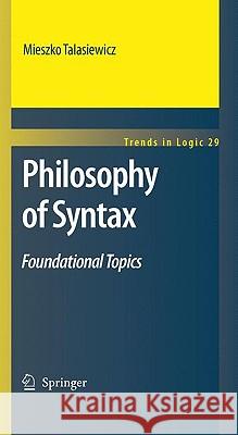 Philosophy of Syntax: Foundational Topics Talasiewicz, Mieszko 9789048132874 Springer