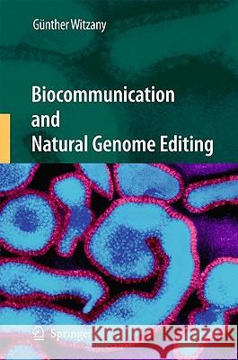 Biocommunication and Natural Genome Editing Ga1/4nther Witzany 9789048133185 Springer