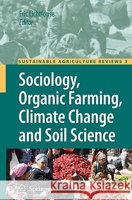 Sociology, Organic Farming, Climate Change and Soil Science Eric Lichtfouse 9789048133321
