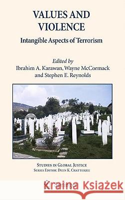 Values and Violence: Intangible Aspects of Terrorism Karawan, Ibrahim A. 9789048134045 0