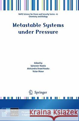 Metastable Systems Under Pressure Rzoska, Sylwester 9789048134076 Springer