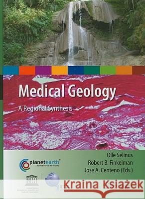 Medical Geology: A Regional Synthesis Selinus, Olle 9789048134298 Springer