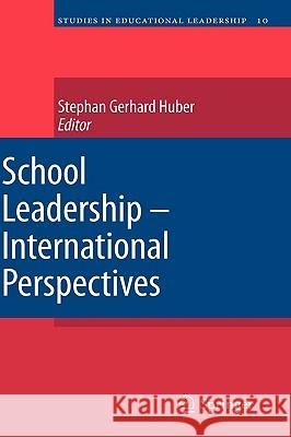 School Leadership - International Perspectives Stephan Huber 9789048135004 Springer