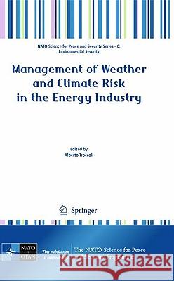 Management of Weather and Climate Risk in the Energy Industry Alberto Troccoli 9789048136902 Springer