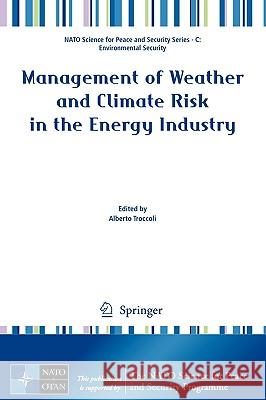 Management of Weather and Climate Risk in the Energy Industry Troccoli 9789048136919