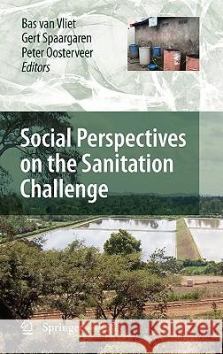 Social Perspectives on the Sanitation Challenge Van Vliet 9789048137206