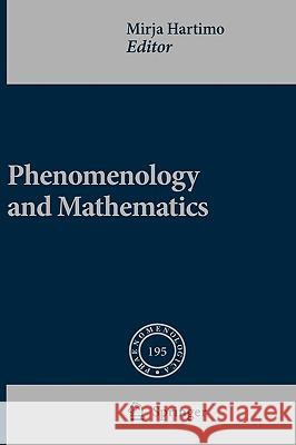 Phenomenology and Mathematics Mirja Hartimo 9789048137282 Springer