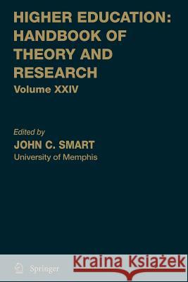 Higher Education: Handbook of Theory and Research: Volume 24 Smart, John C. 9789048137527