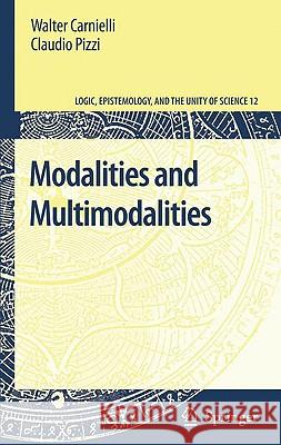 Modalities and Multimodalities Walter Carnielli Claudio Pizzi Juliana Bueno-Soler 9789048137626 Springer