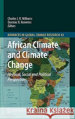 African Climate and Climate Change: Physical, Social and Political Perspectives Williams, Charles J. R. 9789048138418 Springer