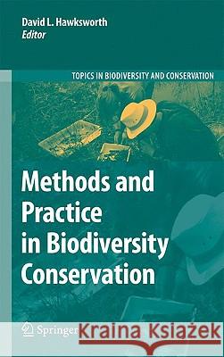 Methods and Practice in Biodiversity Conservation David Leslie Hawksworth 9789048138487 Springer