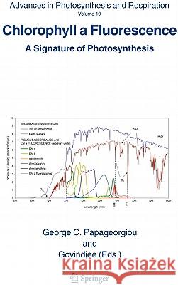 Chlorophyll a Fluorescence: A Signature of Photosynthesis Papageorgiou, G. C. 9789048138821 Springer