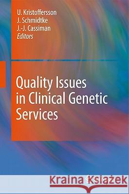 Quality Issues in Clinical Genetic Services Ulf Kristoffersson Jarg Schmidtke J. J. Cassiman 9789048139187
