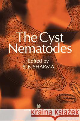 The Cyst Nematodes S. B. Sharma 9789048140213 Not Avail