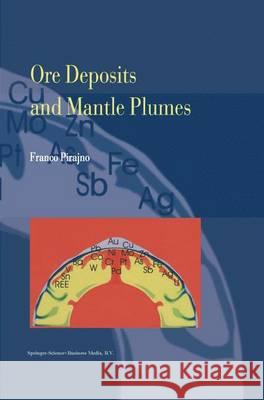 Ore Deposits and Mantle Plumes Franco Pirajno 9789048140268