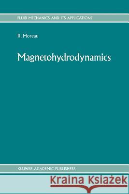 Magnetohydrodynamics R. J. Moreau 9789048140770 Not Avail