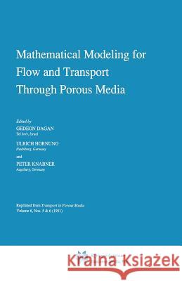 Mathematical Modeling for Flow and Transport Through Porous Media Gedeon Dagan 9789048141272 Not Avail