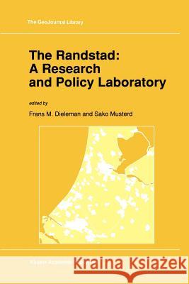 The Randstad: A Research and Policy Laboratory F. M. Dieleman S. Musterd 9789048141388 Springer